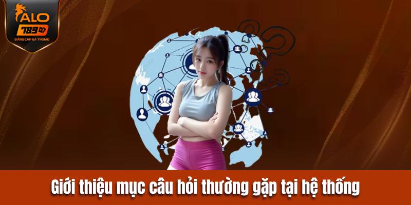 Giới thiệu mục câu hỏi thường gặp tại hệ thống